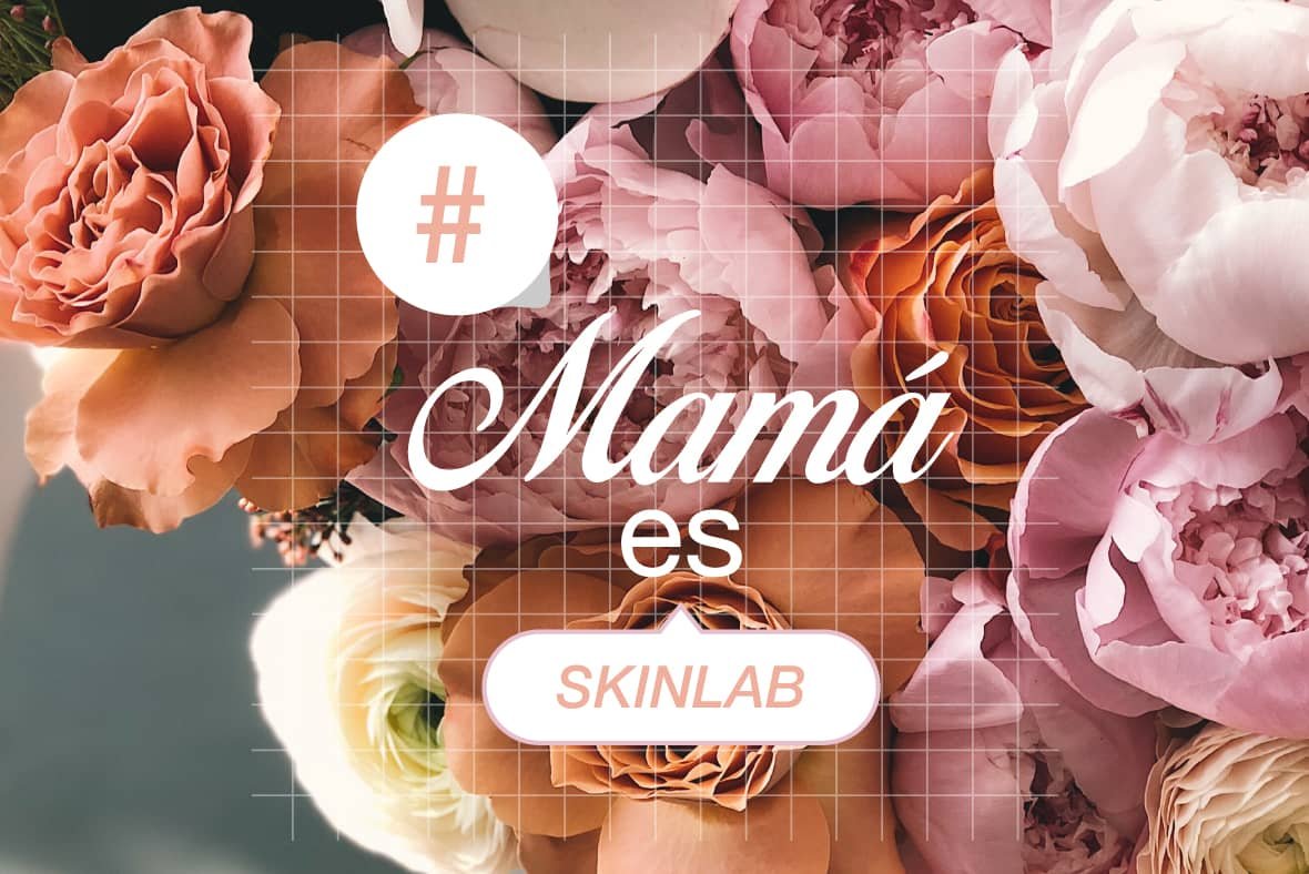 En este momento estás viendo MAMÁ es SKINLAB